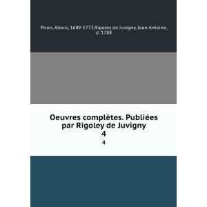   , 1689 1773,Rigoley de Juvigny, Jean Antoine, d. 1788 Piron: Books