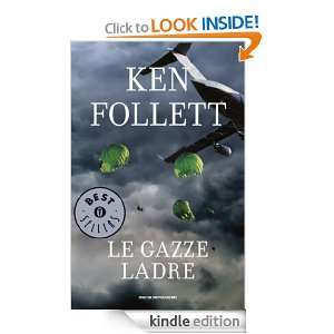 Le gazze ladre (Oscar bestsellers) (Italian Edition) Ken Follett, A 