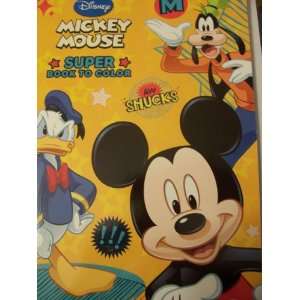   Mickey Mouse Super Book to Color ~ Aw Shucks (60 Pages) Toys & Games