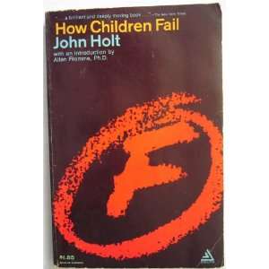  How Children Fail (9780440538660) john holt Books