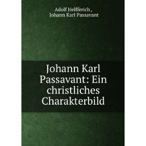   Charakterbild Johann Karl Passavant Adolf Helfferich  Books