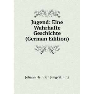   Geschichte (German Edition) Johann Heinrich Jung Stilling Books