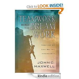   Makes the Dream Work John C. Maxwell  Kindle Store