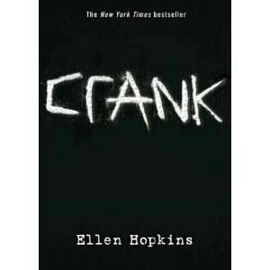  Crank[ CRANK ] by Hopkins, Ellen (Author) Oct 05 04 