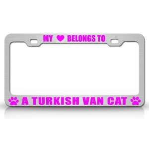 MY HEART BELONGS TO A TURKISH VAN Cat Pet Auto License Plate Frame Tag 
