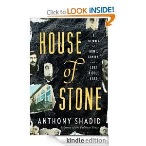 House of Stone A Memoir of Home, Family and a Lost Middle East 