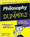   Philosophy For Dummies by Tom Morris, Wiley, John 