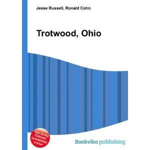  Trotwood, Ohio Ronald Cohn Jesse Russell Books
