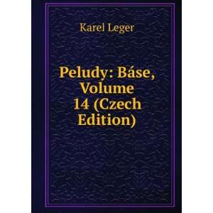    Peludy BÃ¡se, Volume 14 (Czech Edition) Karel Leger Books