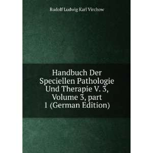  Â part 1 (German Edition) Rudolf Ludwig Karl Virchow Books