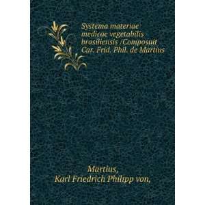   . de Martius. Karl Friedrich Philipp von, Martius  Books