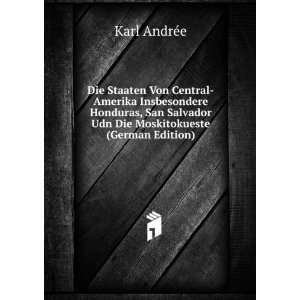  Salvador Udn Die Moskitokueste (German Edition): Karl AndrÃ©e: Books