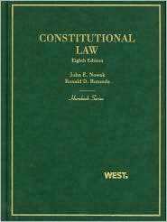 Nowak and Rotundas Constitutional Law, 8th, (0314195998), John E 