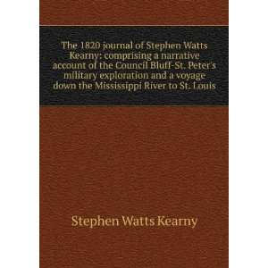   down the Mississippi River to St. Louis Stephen Watts Kearny Books
