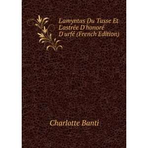   honorÃ© DurfÃ© (French Edition) Charlotte Banti Books