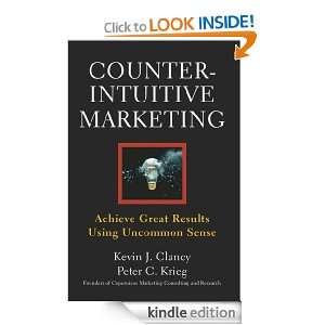 Counterintuitive Marketing Kevin J. Clancy, Peter C. Krieg  