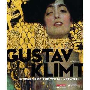   Klimt In Search of the Total Artwork [Hardcover] Jane Kallir Books