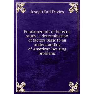 Fundamentals of housing study; a determination of factors basic to an 