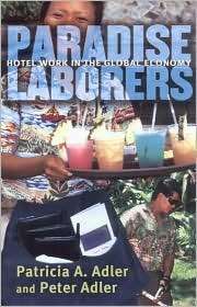 Paradise Laborers: Hotel Work in the Global Economy, (0801489504 