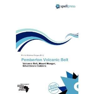   Pemberton Volcanic Belt (9786137928608) Richie Krishna Fergus Books