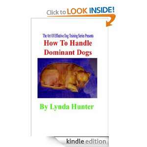 How To Handle Dominant Dogs (Art Of Effective Dog Training) Lynda 