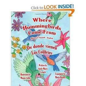  Where Hummingbirds Come From Bilingual Spanish English (Spanish 