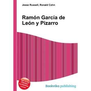   GarcÃ­a de LeÃ³n y Pizarro: Ronald Cohn Jesse Russell: Books