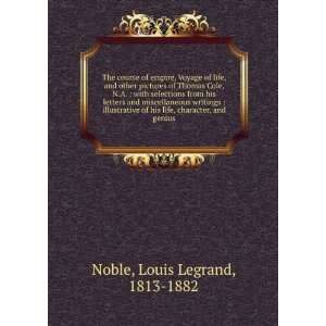   his life, character, and genius: Louis Legrand, 1813 1882 Noble: Books