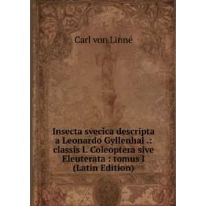  Insecta svecica descripta a Leonardo Gyllenhal .: classis 