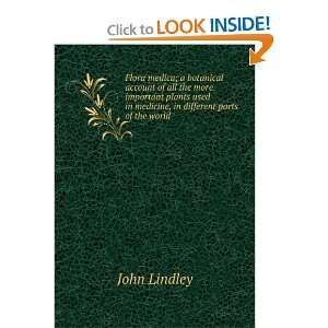   used in medicine, in different parts of the world John Lindley Books