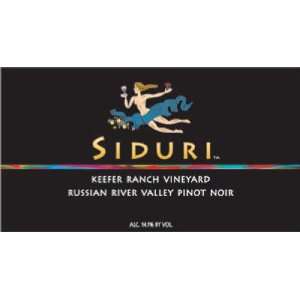  2006 Siduri Keefer Ranch Pinot Noir 750ml: Grocery 