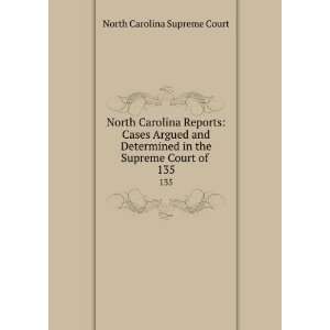   in the Supreme Court of . 135: North Carolina Supreme Court: Books