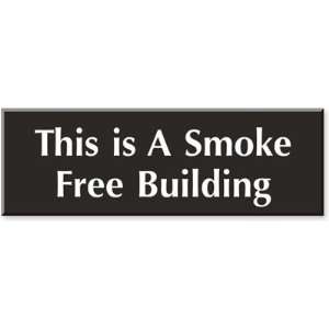  This is a Smoke Free Building Outdoor Engraved Sign, 12 x 
