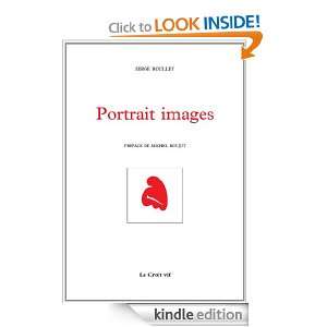 Portrait images (French Edition) Serge Roullet  Kindle 