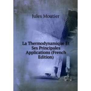  La Thermodynamique Et Ses Principales Applications (French 