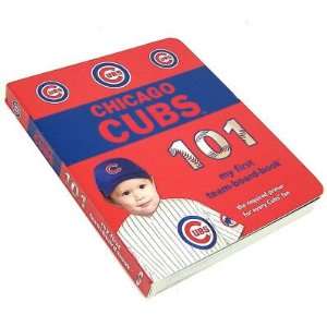  CHICAGO CUBS 101 OFFICIAL FIRST BABY BOARD BOOK: Sports 