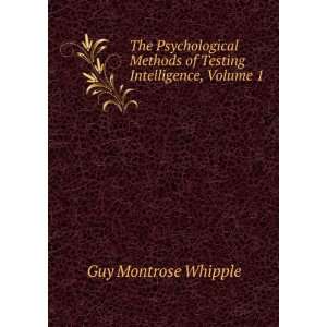  The Psychological Methods of Testing Intelligence, Volume 