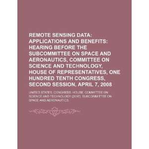  Remote sensing data applications and benefits hearing 