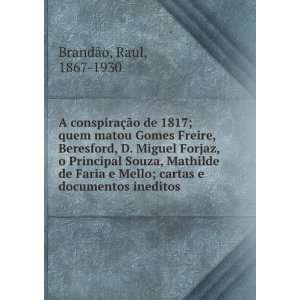   Mello; cartas e documentos ineditos Raul, 1867 1930 BrandÃ£o Books