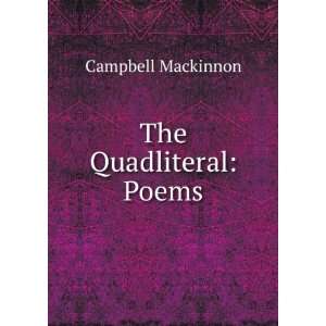  The quadliteral. Poems Campbell Mackinnon Books