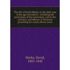   for nearly eleven years David, 1805 1845 Marks  Books