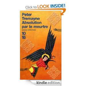 Absolution par le meurtre (Grands détectives) (French Edition): Peter 