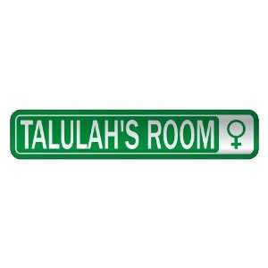   TALULAH S ROOM  STREET SIGN NAME