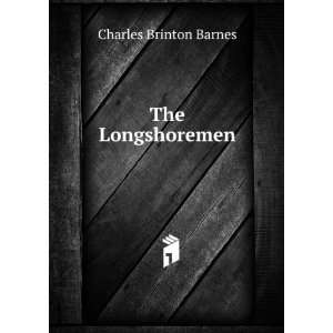  The Longshoremen Charles Brinton Barnes Books