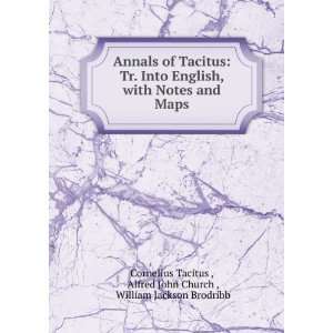 Annals of Tacitus Tr. Into English, with Notes and Maps Alfred John 