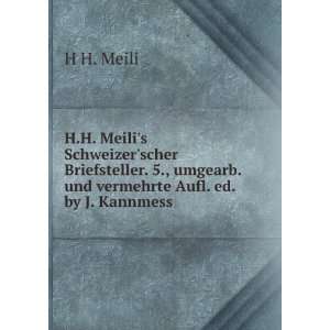   und vermehrte Aufl. ed. by J. Kannmess. H H. Meili  Books