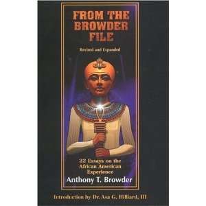   From the Browder File Series) [Paperback] Anthony T. Browder Books