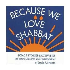  Tara Publications Because We Love Shabbat (Book) (Standard 