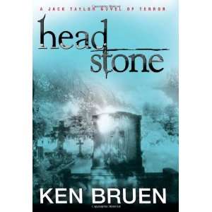  Headstone (Jack Taylor) [Hardcover]: Ken Bruen: Books