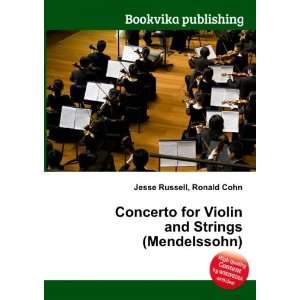   for Violin and Strings (Mendelssohn) Ronald Cohn Jesse Russell Books